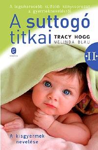 A SUTTOGÓ TITKAI II. - A KISGYERMEK NEVELÉSE (ÚJ) (2011)