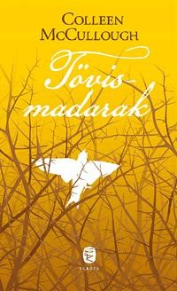 TÖVISMADARAK (2011)