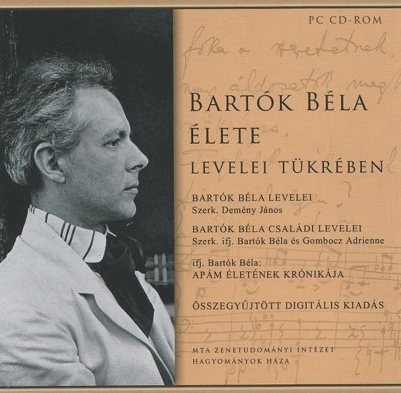 BARTÓK BÉLA ÉLETE LEVELEI TÜKRÉBEN - CD-ROM - (2007)