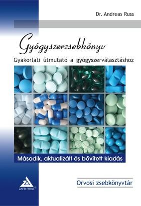 GYÓGYSZERZSEBKÖNYV - GYAKORLATI ÚTMUTATÓ A GYÓGYSZERVÁLASZTÁSHOZ - 2. AKT. KIAD. (2011)