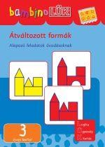 ÁTVÁLTOZOTT FORMÁK - ALAPOZÓ FELADATOK ÓVODÁSOKNAK 3 ÉVES KORTÓL