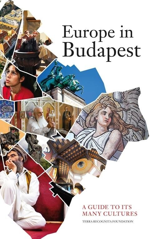 EUROPE IN BUDAPEST - A GUIDE TO ITS MANY CULTURES (2011)