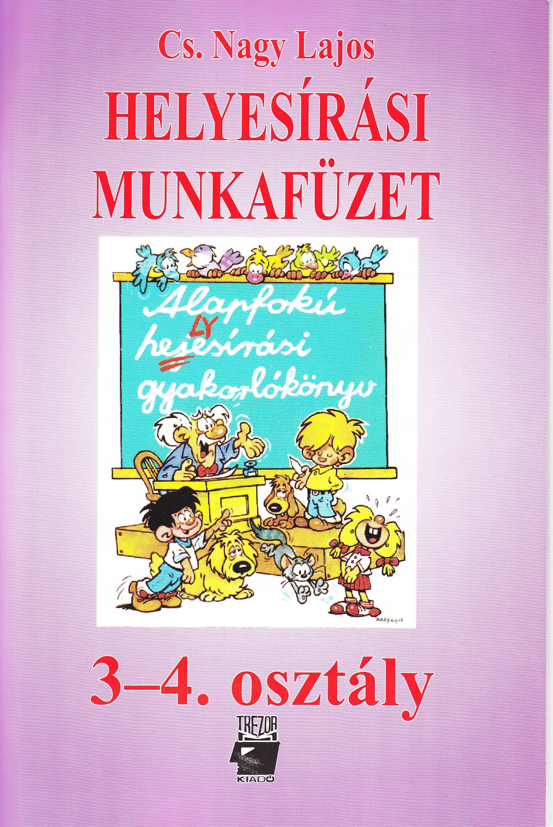HELYESÍRÁSI MUNKAFÜZET 3-4. OSZTÁLY (TR-0023) (2009)