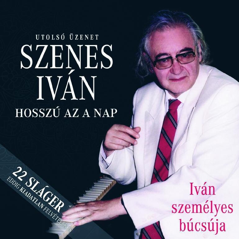 HOSSZÚ AZ A NAP - SZENES IVÁN - CD - (2011)