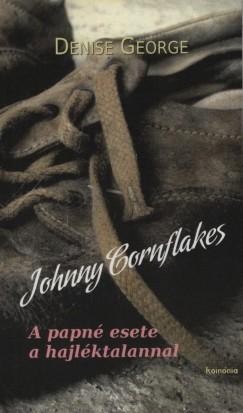 JOHNNY CORNFLAKES - A PAPNÉ ESETE A HAJLÉKTALANNAL
