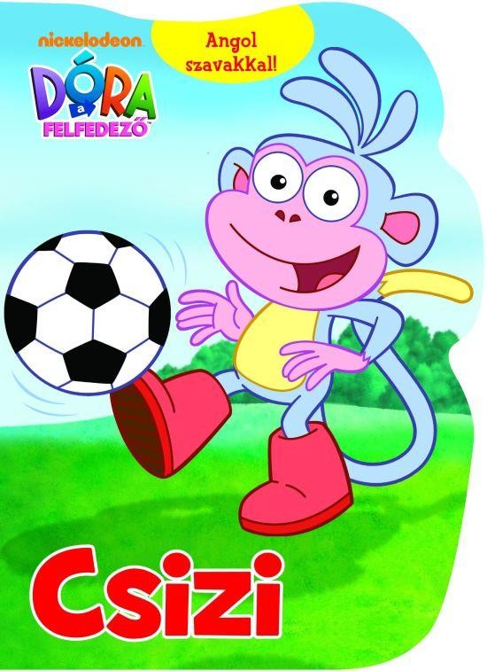 DÓRA A FELFEDEZŐ - CSIZI - ANGOL SZAVAKKAL! (2011)