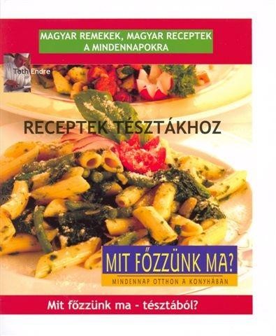 RECEPTEK TÉSZTÁKHOZ (2011)