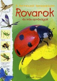 ROVAROK ÉS MÁS APRÓSÁGOK - A TERMÉSZET TANÖSVÉNYÉN (2011)