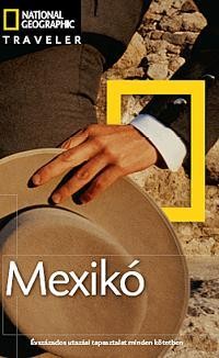MEXIKÓ - NATGEO TRAVELER (2011)