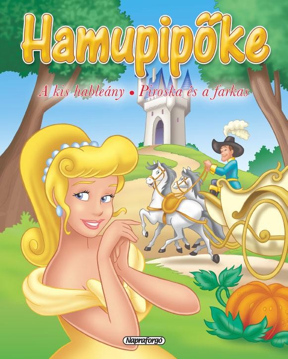 HAMUPIPŐKE - (+KÉT MESE) - MESÉK ÓVODÁSOKNAK (2011)