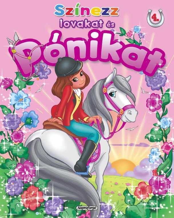 SZÍNEZZ LOVAKAT ÉS PÓNIKAT! 4. - VIRÁGKOSZORÚ (2011)