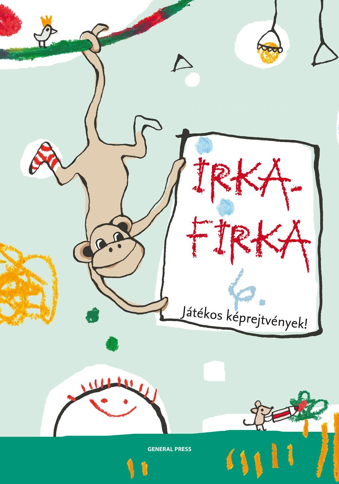 IRKAFIRKA 6. - JÁTÉKOS KÉPREJTVÉNYEK! (2011)