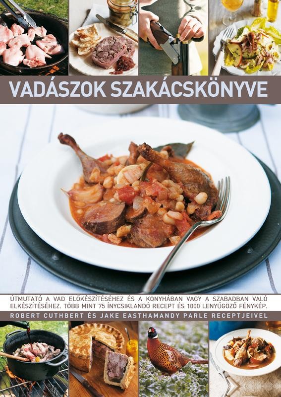 VADÁSZOK SZAKÁCSKÖNYVE (2011)