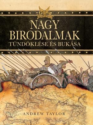 NAGY BIRODALMAK TÜNDÖKLÉSE ÉS BUKÁSA (2011)