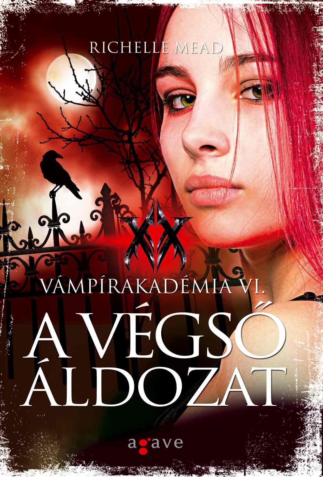 A VÉGSŐ ÁLDOZAT - VÁMPÍRAKADÉMIA VI. (2011)
