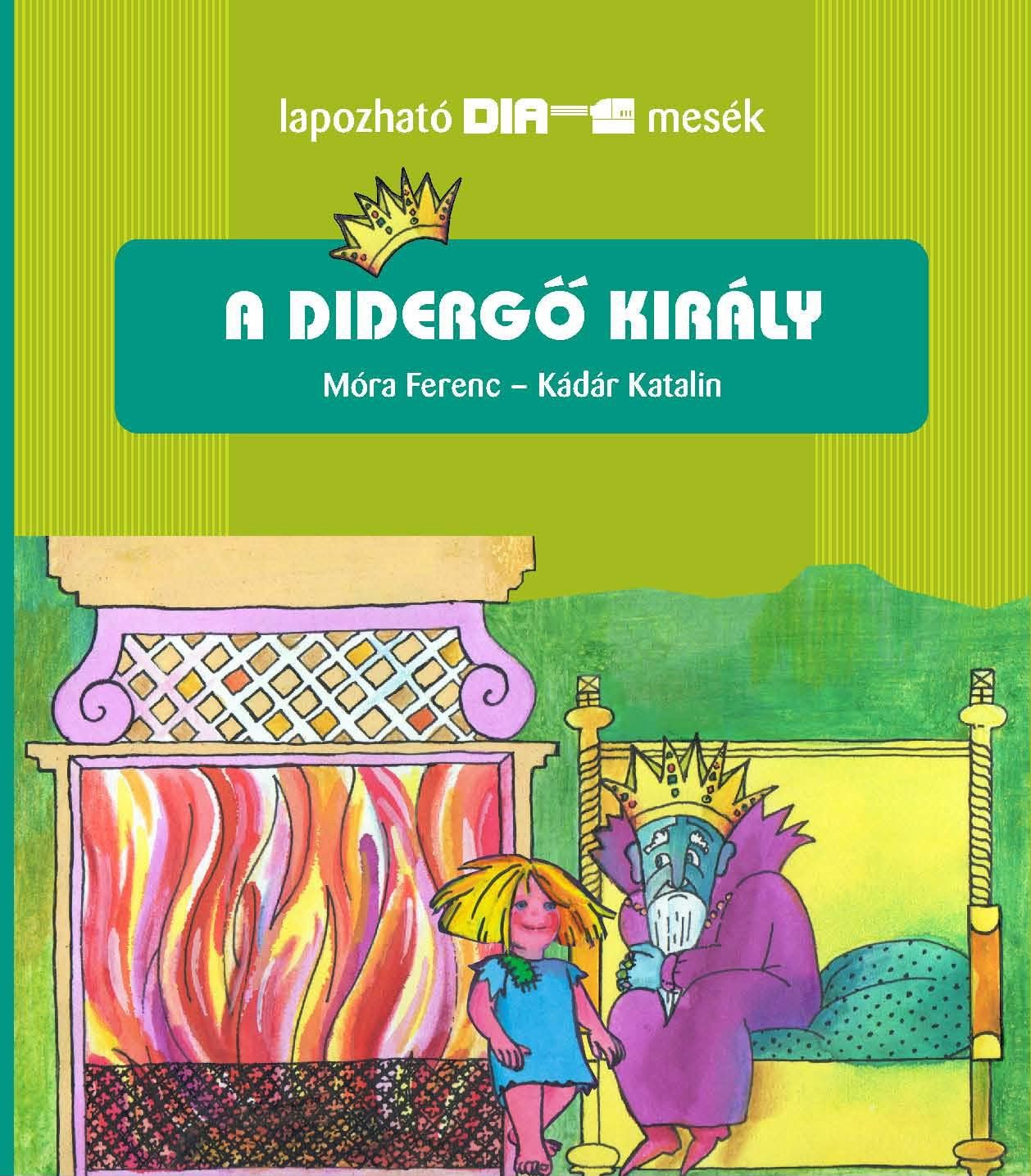 A DIDERGŐ KIRÁLY - LAPOZHATÓ DIAMESÉK (2011)