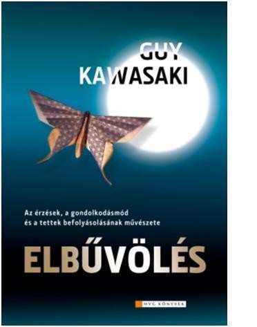 ELBŰVÖLÉS - AZ ÉRZÉSEK, A GONDOLKODÁSMÓD ÉS A TETTEK BEFOLYÁSOLÁSÁNAK MŰVÉSZETE (2011)
