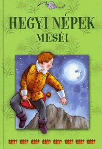 HEGYI NÉPEK MESÉI - NÉPEK MESÉI 16. (2011)
