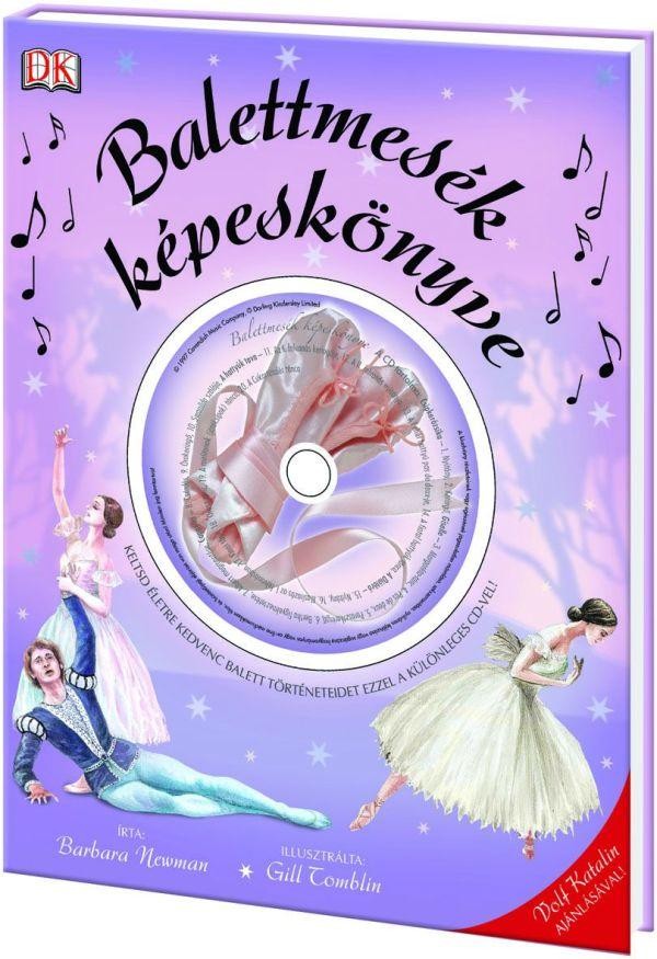 BALETTMESÉK KÉPESKÖNYVE - CD-VEL (2011)