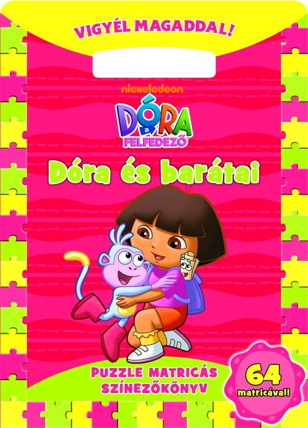 DÓRA A FELFEDEZŐ - DÓRA ÉS BARÁTAI - VIGYÉL MAGADDAL! PUZZLE MATRICÁS SZÍNEZŐKÖN (2011)