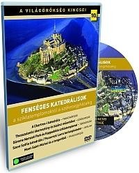 FENSÉGES KATEDRÁLISOK - A VILÁGÖRÖKSÉG KINCSEI 10. - DVD - (2010)