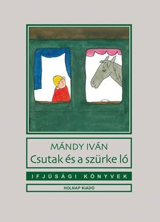 CSUTAK ÉS A SZÜRKE LÓ (ÚJ!) (2011)