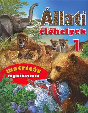 ÁLLATI ÉLŐHELYEK 1. - MATRICÁS FOGLALKOZTATÓ (2011)