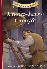 A NOTRE-DAME-I TORONYŐR - KLASSZIKUSOK KÖNNYEDÉN (2011)