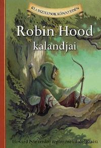 ROBIN HOOD KALANDJAI - KLASSZIKUSOK KÖNNYEDÉN (2011)