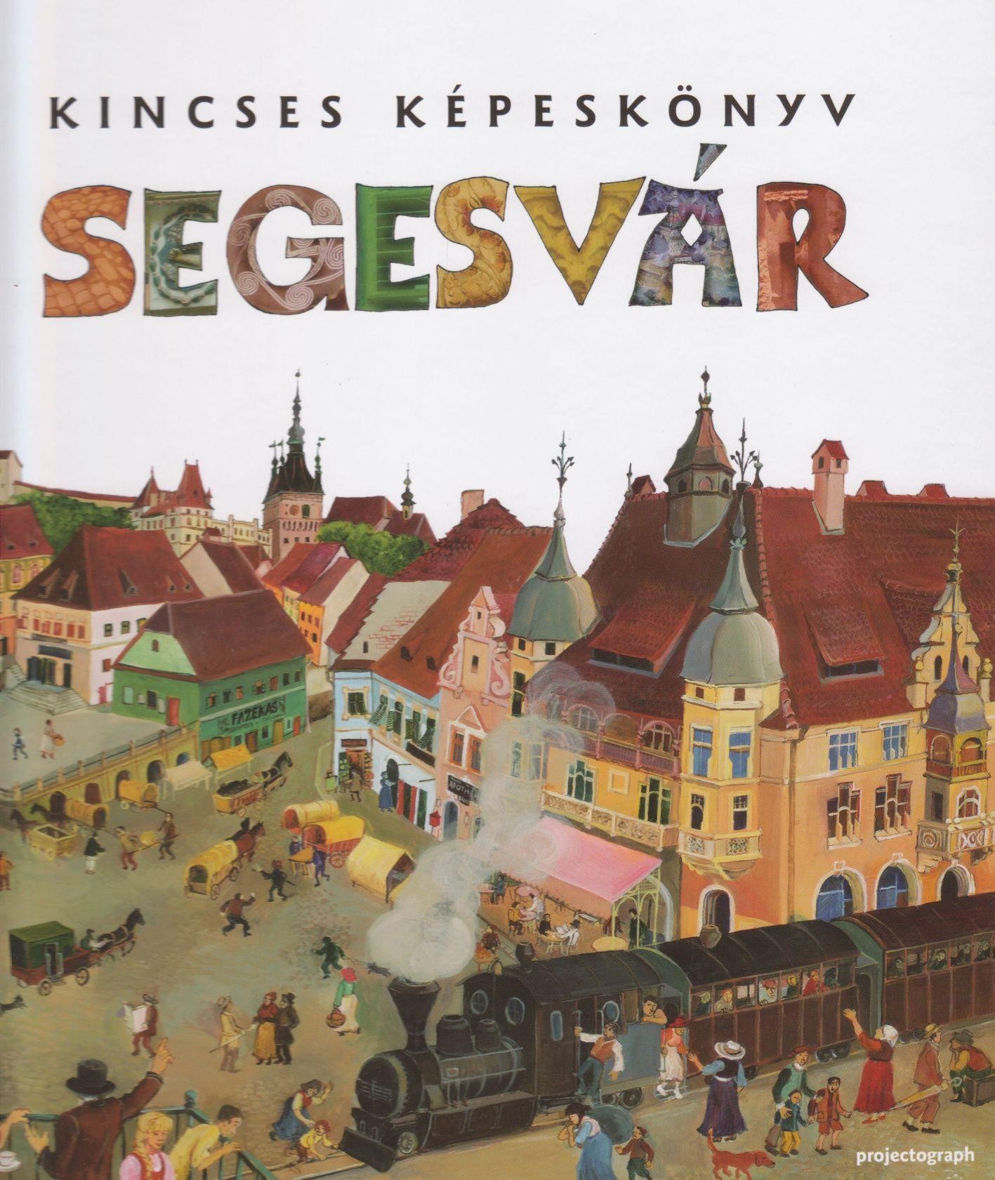 KINCSES KÉPESKÖNYV - SEGESVÁR (2011)