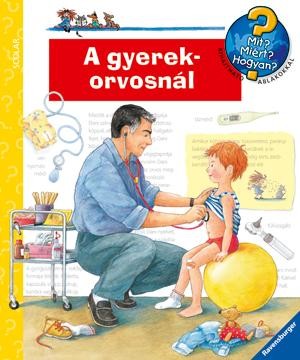 A GYEREKORVOSNÁL - MIT? MIÉRT? HOGYAN? (2011)