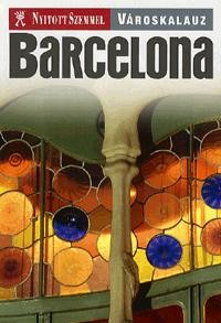 BARCELONA - NYITOTT SZEMMEL (ÚJ BORÍTÓ!) (2011)