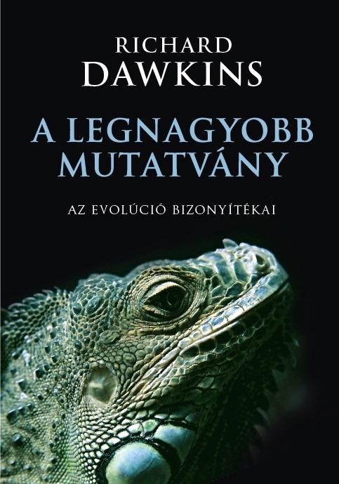 A LEGNAGYOBB MUTATVÁNY - AZ EVOLÚCIÓ BIZONYÍTÉKAI (ÚJ!) (2011)