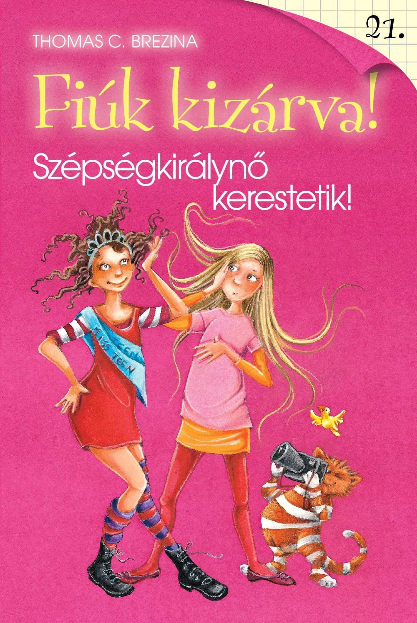 SZÉPSÉGKIRÁLYNŐ KERESTETIK - FIÚK KIZÁRVA! 21. (2011)