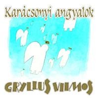 KARÁCSONYI ANGYALOK - GRYLLUS VILMOS - CD - (2005)