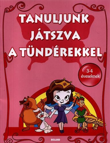 TANULJUNK JÁTSZVA A TÜNDÉREKKEL - 3-4 ÉVESEKNEK (2011)