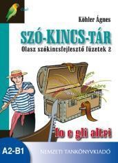 SZÓ-KINCS-TÁR OLASZ SZÓKINCSFEJLESZTŐ FÜZETEK 2. - IO E GLI ALTRI (2011)