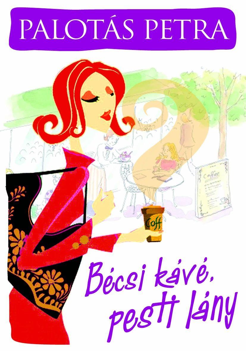 BÉCSI KÁVÉ, PESTI LÁNY (2011)