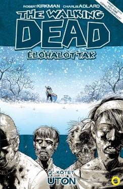 THE WALKING DEAD - ÉLŐHALOTTAK 2. - ÚTON (2011)
