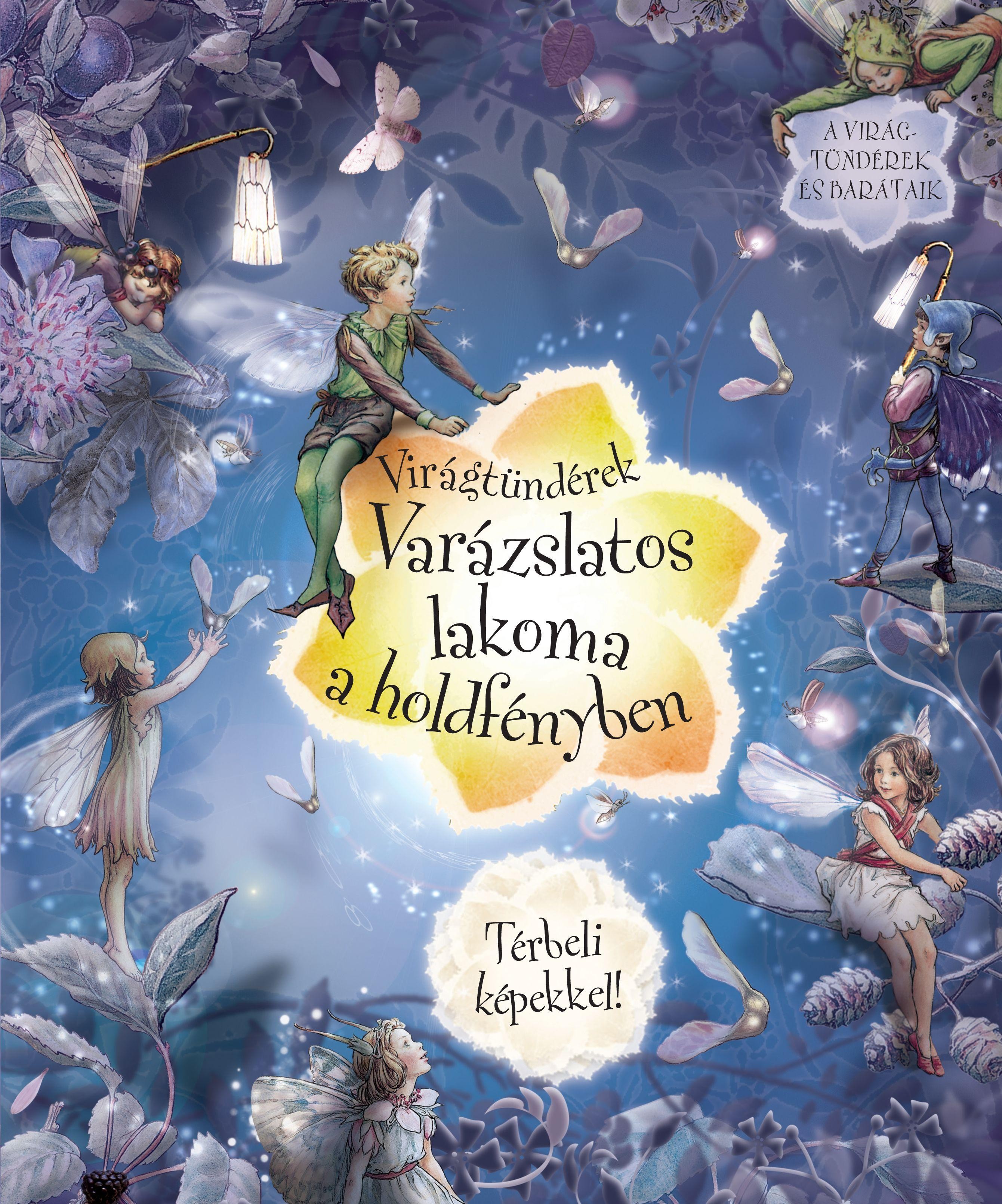 VIRÁGTÜNDÉREK - VARÁZSLATOS LAKOMA A HOLDFÉNYBEN (2011)