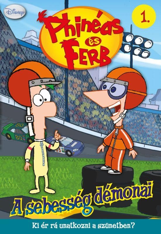 PHINÉAS ÉS FERB 1. - A SEBESSÉG DÉMONAI (2011)