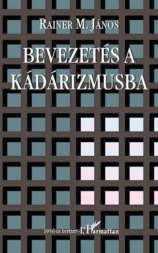 BEVEZETÉS A KÁDÁRIZMUSBA (2011)