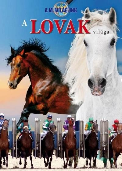 A LOVAK VILÁGA (2011)
