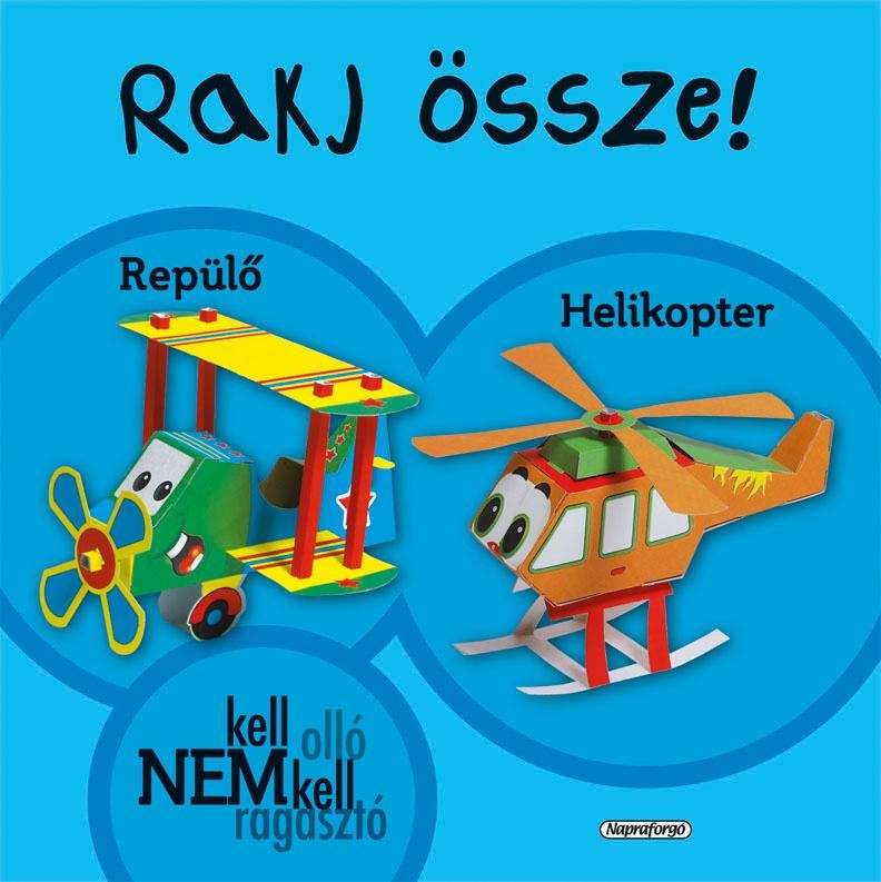 RAKJ ÖSSZE! - REPÜLŐ, HELIKOPTER (2011)