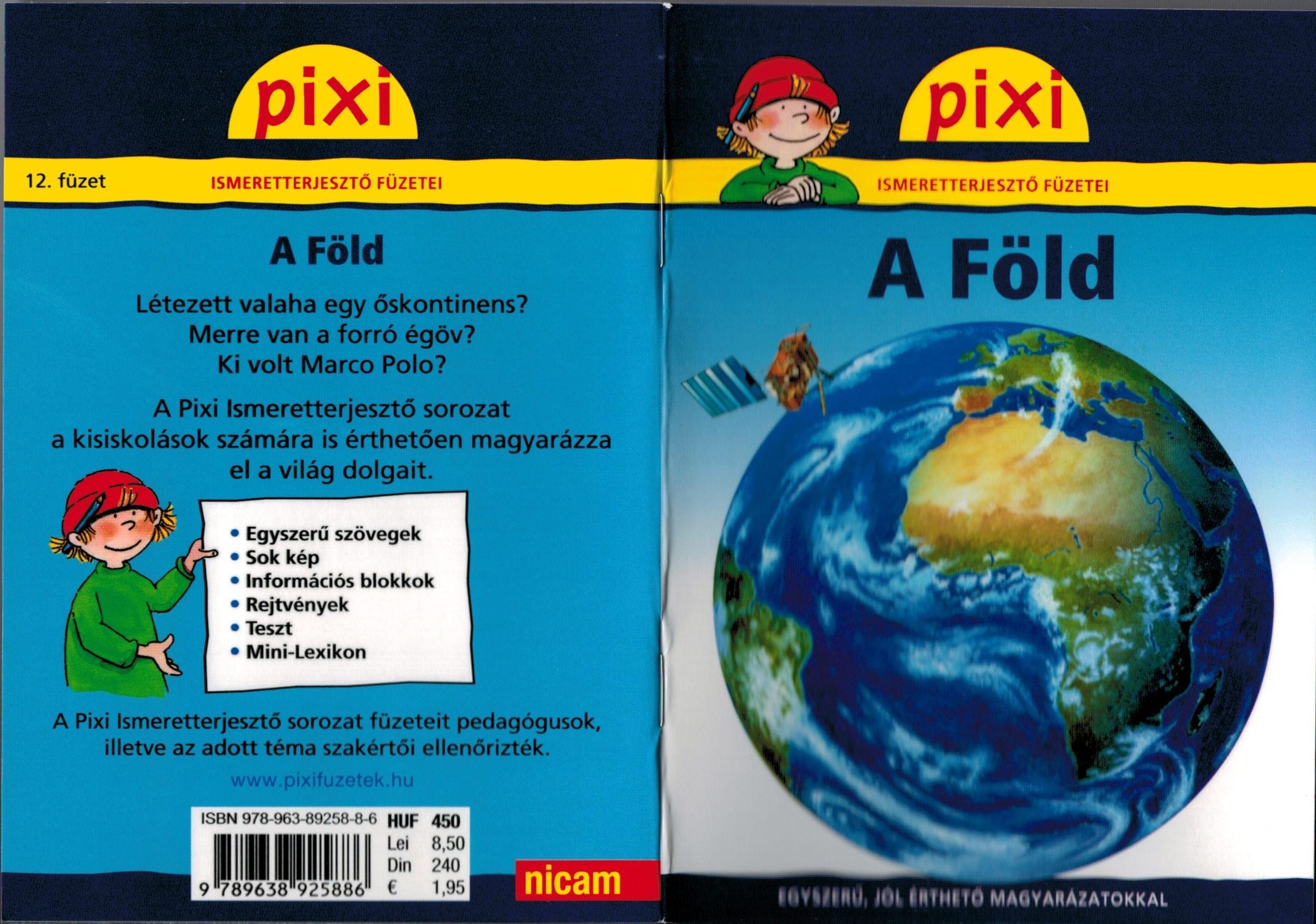 A FÖLD - PIXI ISMERETTERJESZTŐ FÜZETEI (2011)