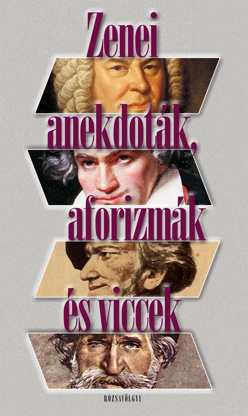 ZENEI ANEKDOTÁK, AFORIZMÁK ÉS VICCEK - (2011)