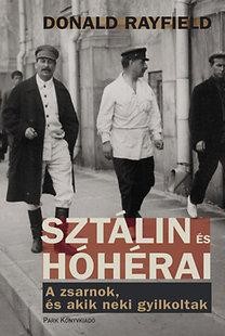 SZTÁLIN ÉS HÓHÉRAI - A ZSARNOK, ÉS AKIK NEKI GYILKOLTAK (2011)