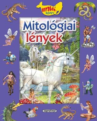 MITOLÓGIAI LÉNYEK - KIRAKÓSKÖNYV (2011)