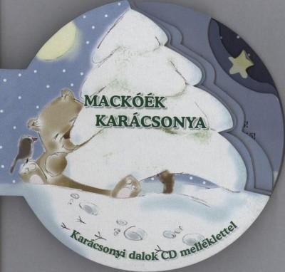 MACKÓÉK KARÁCSONYA - KARÁCSONYI DALOK CD MELLÉKLETTEL (2009)