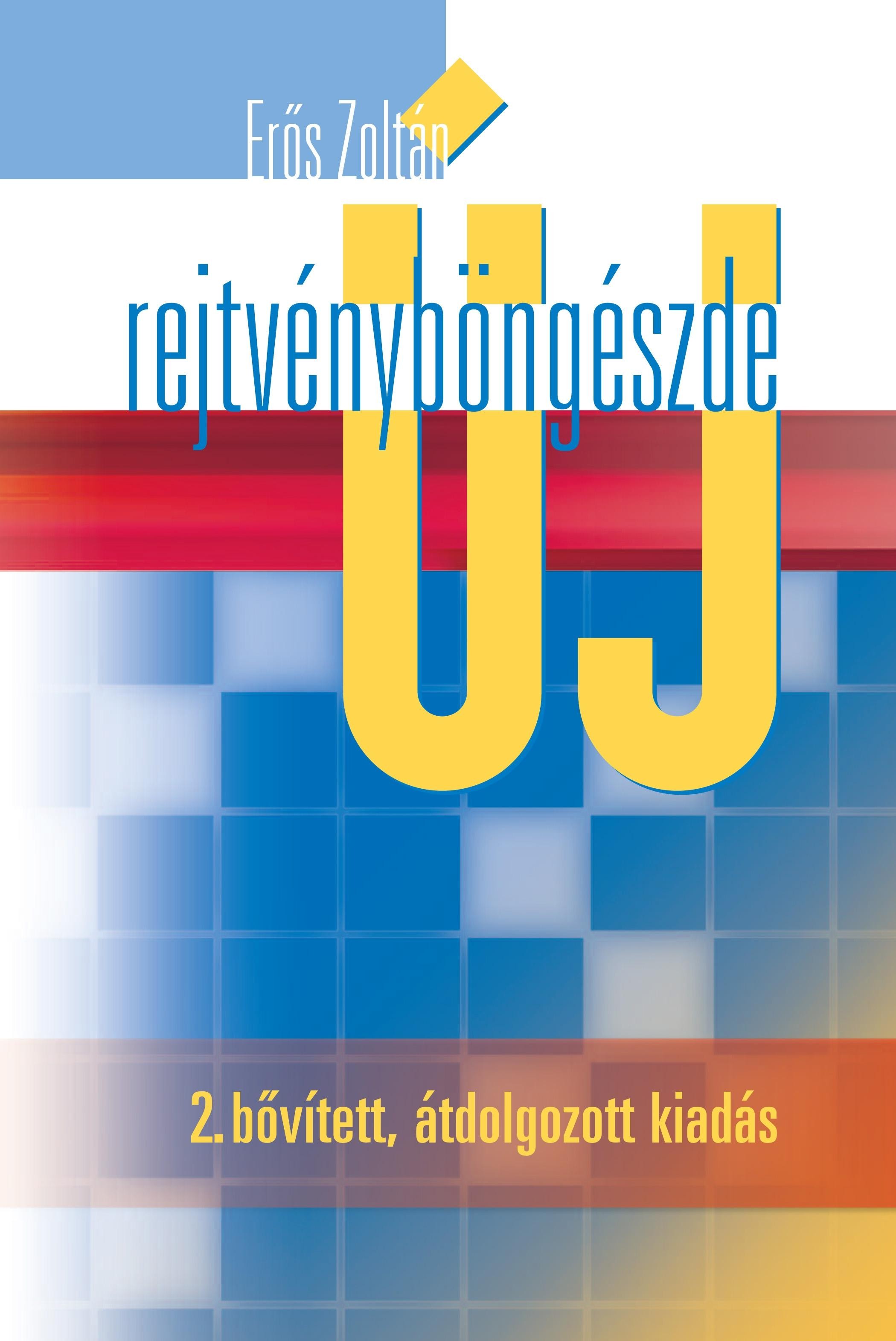ÚJ REJTVÉNYBÖNGÉSZDE (2. BŐVÍTETT, ÁTDOLG. KIADÁS) (2011)